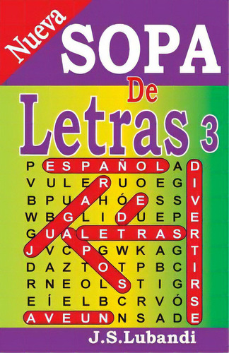 Nueva Sopa De Letras 3, De Lubandi, J. S.. Editorial Createspace, Tapa Blanda En Español