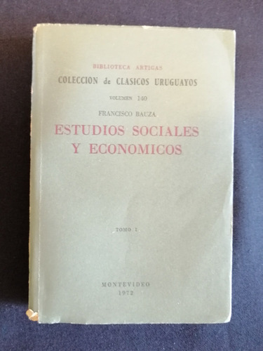 Estudios Sociales Y Económicos, Tomo 1 -francisco Bauza 
