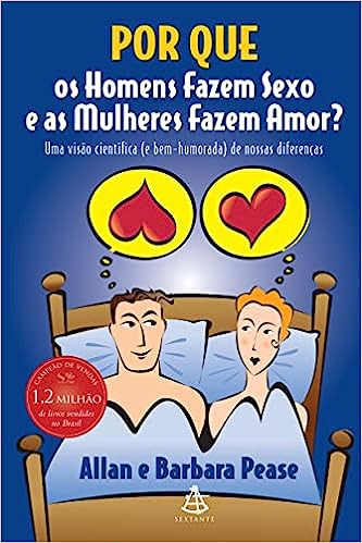 Livro Por Que Os Homens Fazem Sexo E As Mulheres Fazem A - Allan Pease [2000]