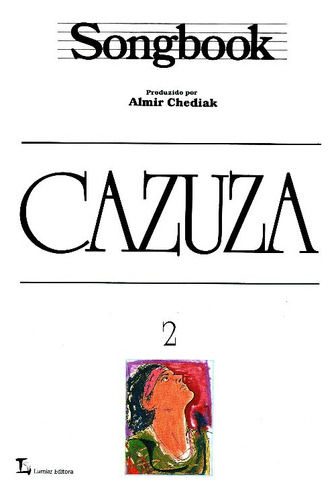 Libro Songbook Cazuza Vol 02 De Chediak Almir Irmaos Vitale