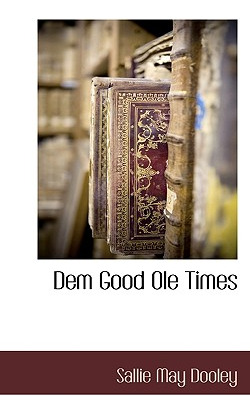 Libro Dem Good Ole Times - Dooley, Sallie May