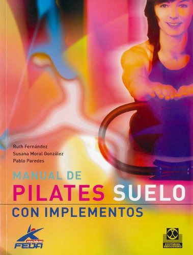 Manual De Pilates: Suelo Con Implementos