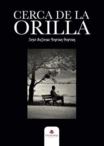 Libro Cerca De La Orilla De José Antonio García García