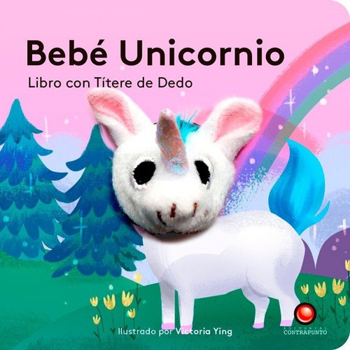 Libro Con Títere De Dedo. Bebé Unicornio - Contrapunto