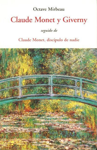 Imagen 1 de 3 de Claude Monet Y Giverny, Octave Mirbeau, Olañeta