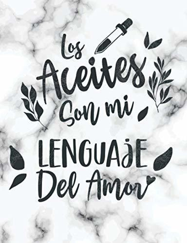 Libro : Los Aceites Son Mi Lenguaje Del Amor Recetario Y.. 