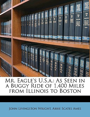 Libro Mr. Eagle's U.s.a.: As Seen In A Buggy Ride Of 1,40...