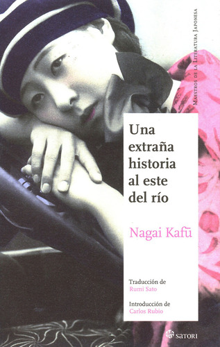 Una Extraãâ±a Historia Al Este Del Rãâo, De Nagai, Kafu. Editorial Satori Ediciones, Tapa Blanda En Español