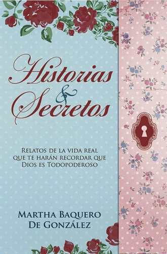 Historias Y Secretos, De Martha Baquero. Editorial Unilit En Español
