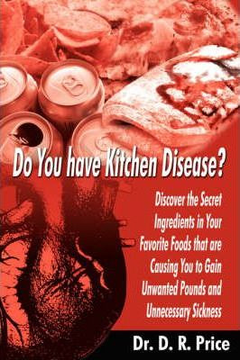 Libro Do You Have Kitchen Disease? - Dr. D. R. Price
