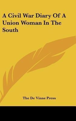 Libro A Civil War Diary Of A Union Woman In The South - D...