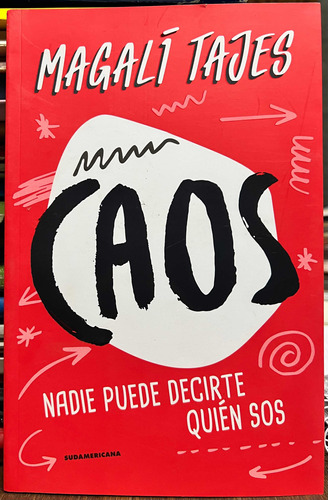 Caos Nadie Puede Decir Quién Sos - Magali Tajes