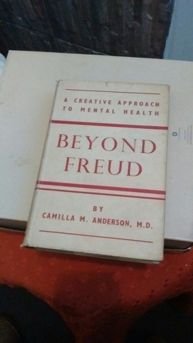 Beyond Freud A Creative Appproch To Mental Health C.anderson