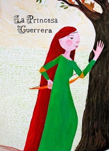 Libro - Princesa Guerrera [ilustrado] - Boselli Amalia / Be