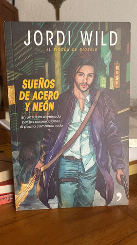 Sueños De Acero Y Neón - Jordi Wild