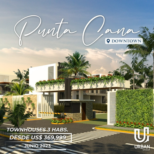 Imagen 2 de 6 de Townhouses En Venta En Punta Cana, Dowtown (línea Blanca Incluída)
