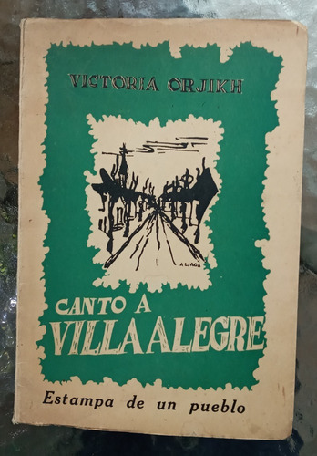Canto A Villa Alegre (estampa De Un Pueblo) /victoria Orjikh (Usado)