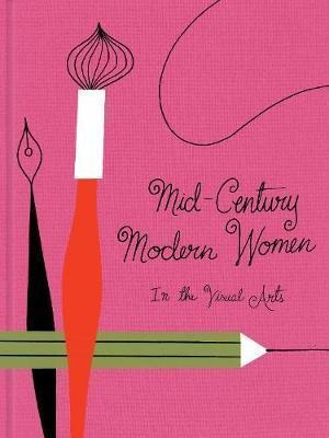 Libro Mid-century Modern Women In The Visual Arts - Ellen...