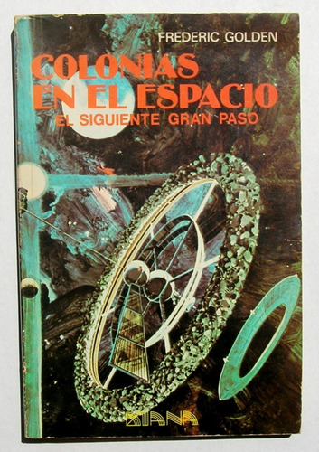 Frederic Golden Colonias En El Espacio Libro Mexicano 1981