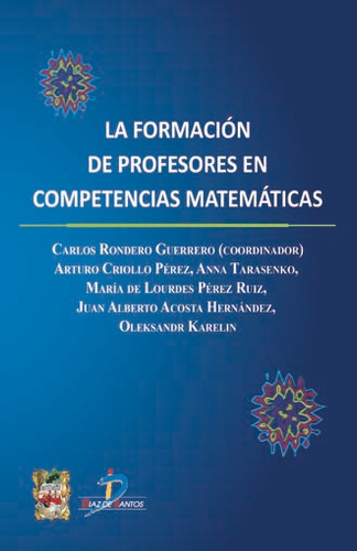 Libro: La Formación De Profesores En Competencias Matemática