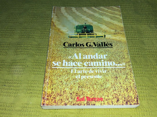 Al Andar Se Hace El Camino - Carlos G. Vallés - Sal Terrae