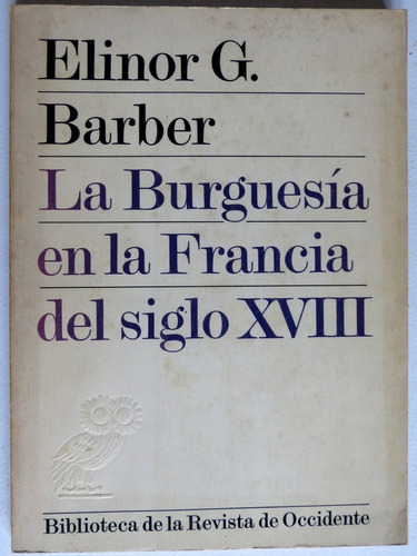 La Burguesía En La Francia Del Siglo Xviii, Barber