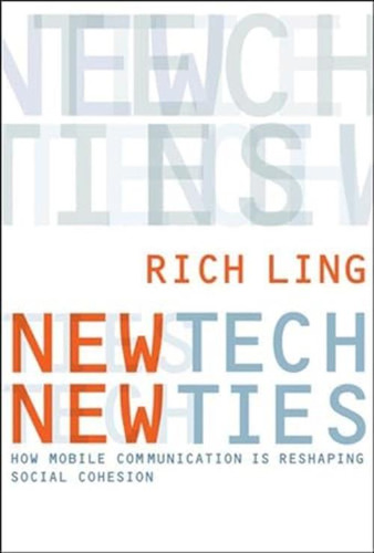 Libro: New Tech, New Ties: How Mobile Communication Is (mit