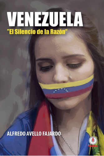 Libro: Venezuela: El Silencio De La Razon (spanish Edition)