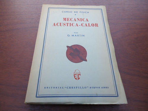 Mecanica Acustica-calor  Por G. Martin - 1963