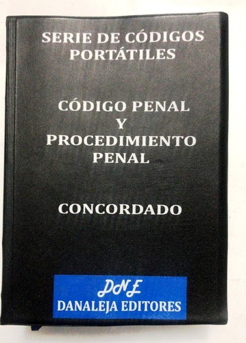 Código Penal Y Procedimiento Penal -  Danaleja Editores