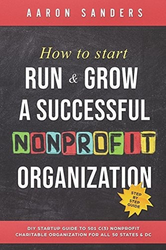 Book : How To Start, Run And Grow A Successful Nonprofit...