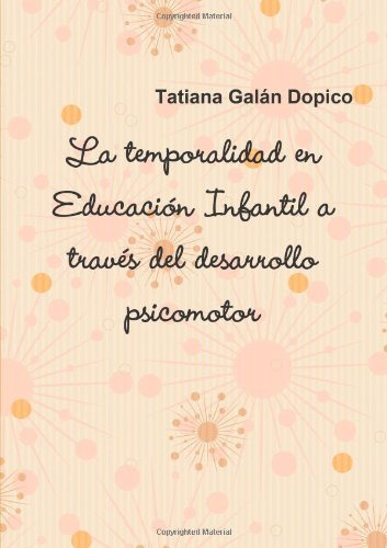 La Temporalidad En Educacion Infantil A Traves Del Desarroll