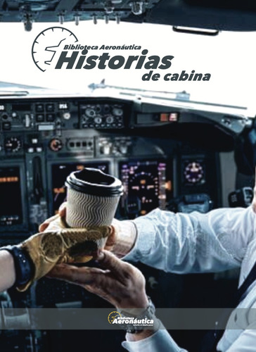 Historias De Cabina. Biblioteca Aeronáutica Tienda Oficial!