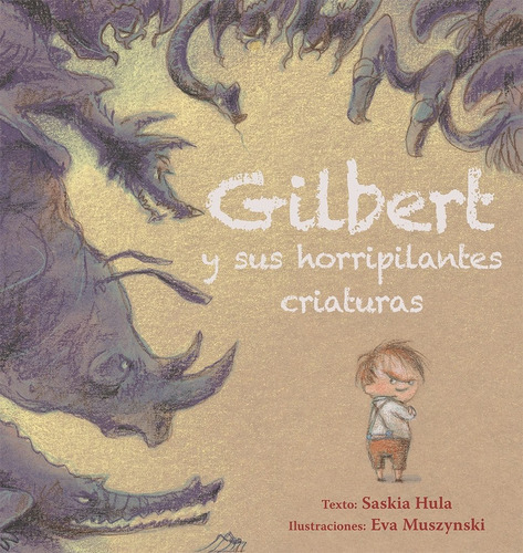 Gilbert y sus horripilantes criaturas, de Hula, Saskia. Editorial PICARONA, tapa dura en español