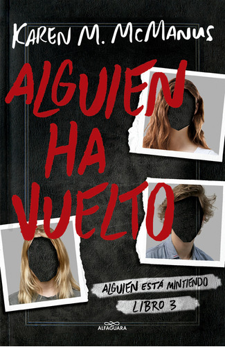 Libro Alguien Ha Vuelto (alguien Está Mintiendo 3) - Karen M. Mcmanus - Alfaguara