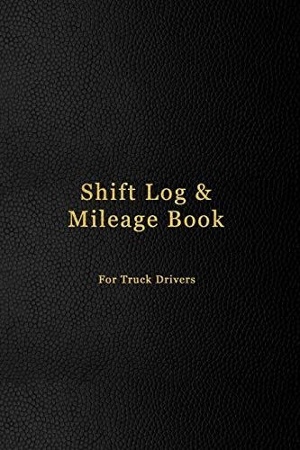 Book : Shift Log And Mileage Book For Truck Drivers Mileage