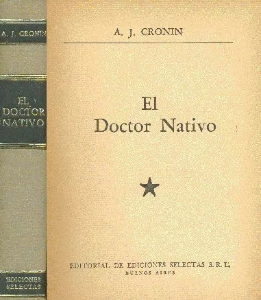 Archibal J. Cronin: El Doctor Nativo