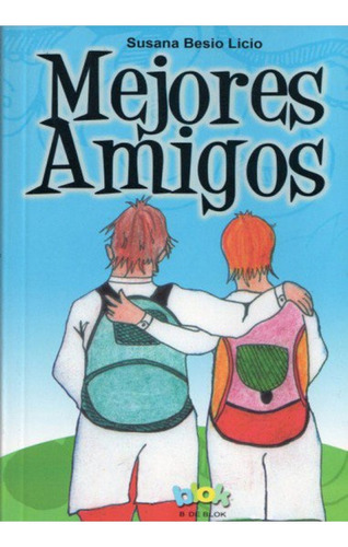 Mejores Amigos*. - Susana Besio Licio