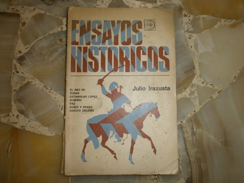 Ensayos Historicos Julio Irazusta Coleccion A Ed Eudeba 1968