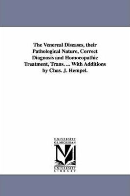 Libro The Venereal Diseases, Their Pathological Nature, C...