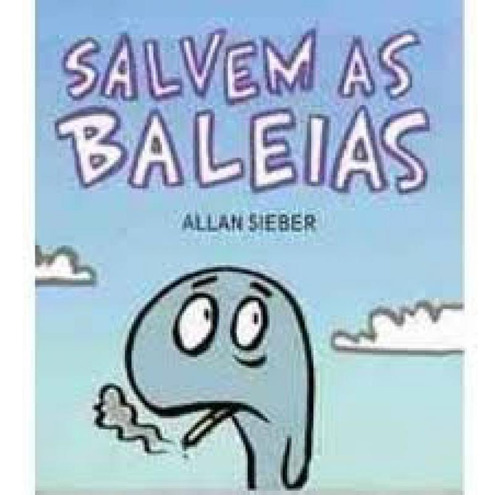 Salvem As Baleias   Fliptum: Salvem As Baleias   Fliptum, De Sieber, Allan. Editora Projeto, Capa Mole Em Português