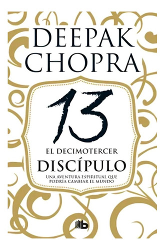 Libro El Decimotercer Discípulo /deepak Chopra