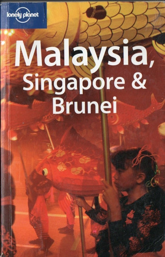 Malaysia Singapore & Brunei - Guia Lonely Planet En Ingles