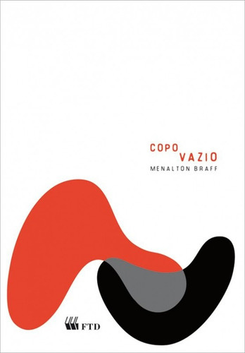 Copo Vazio, De Menalton Braff. Editora Ftd, Capa Mole, Edição 1 Em Português, 2010