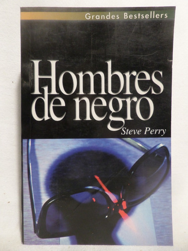 Hombres De Negro, Steve Perry,1999, Ediciones B, España