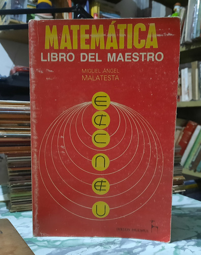 Matemática Libro Del Maestro Miguel Angel Malatesta, Huemul (Usado)