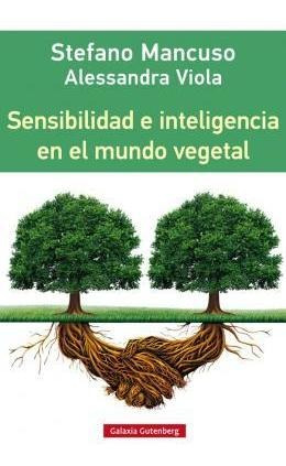 Sensibilidad E Inteligencia En El Mundo Vegetal - Stefano Ma