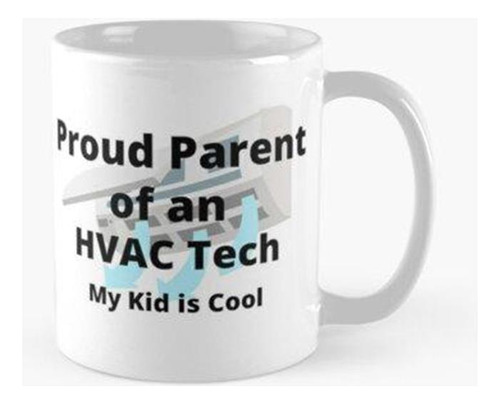 Taza Padre Orgulloso De Un Técnico De Hvac Calidad Premium