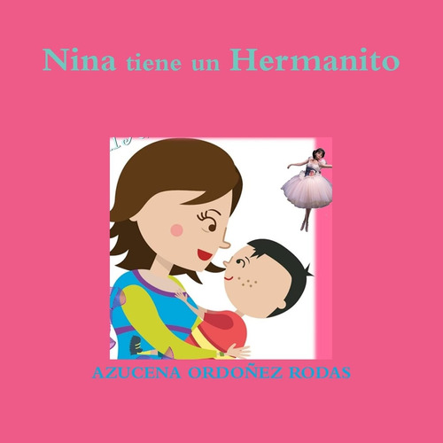 Libro: Nina Tiene Un Hermanito (spanish Edition)