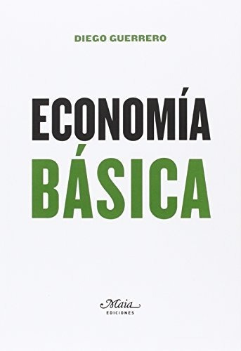 Economía Básica (claves Para Comprender La Economía)